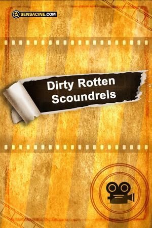 Dirty Rotten Scoundrels