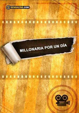 Millonaria por un día