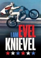 I Am Evel Knievel